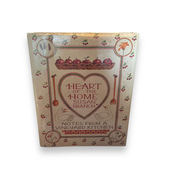 Heart of the Home : Notes from a Vineyard Kitchen by Susan Branch -1986 HCDJ VTG - Picture 1 of 5
